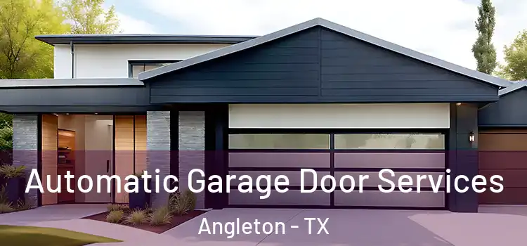  Automatic Garage Door Services Angleton - TX