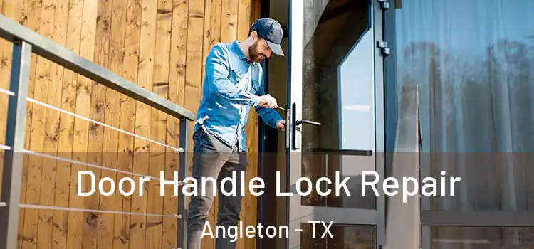  Door Handle Lock Repair Angleton - TX