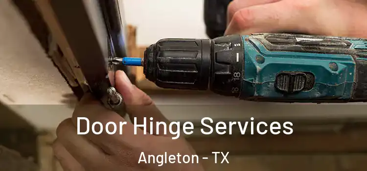 Door Hinge Services Angleton - TX