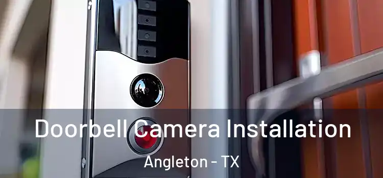  Doorbell Camera Installation Angleton - TX