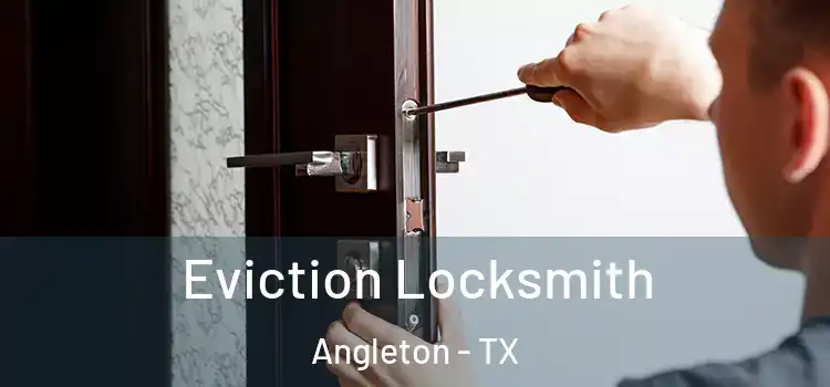  Eviction Locksmith Angleton - TX