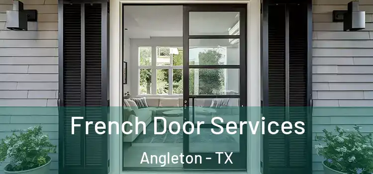  French Door Services Angleton - TX