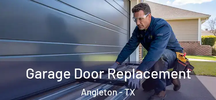  Garage Door Replacement Angleton - TX