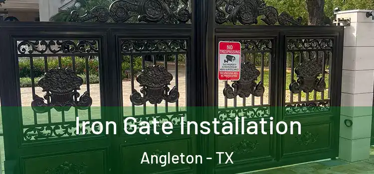 Iron Gate Installation Angleton - TX