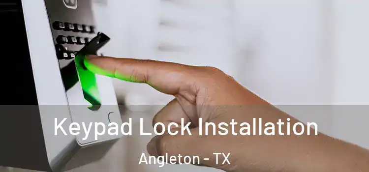  Keypad Lock Installation Angleton - TX