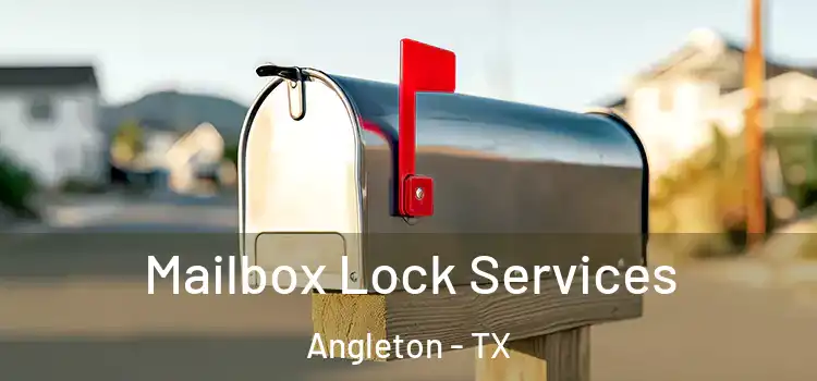 Mailbox Lock Services Angleton - TX