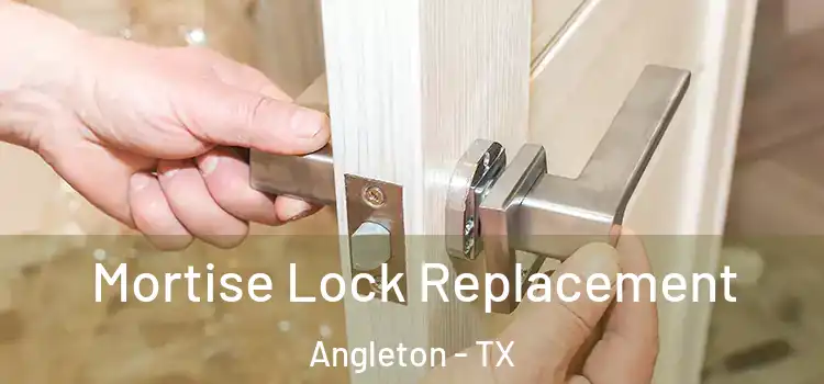 Mortise Lock Replacement Angleton - TX