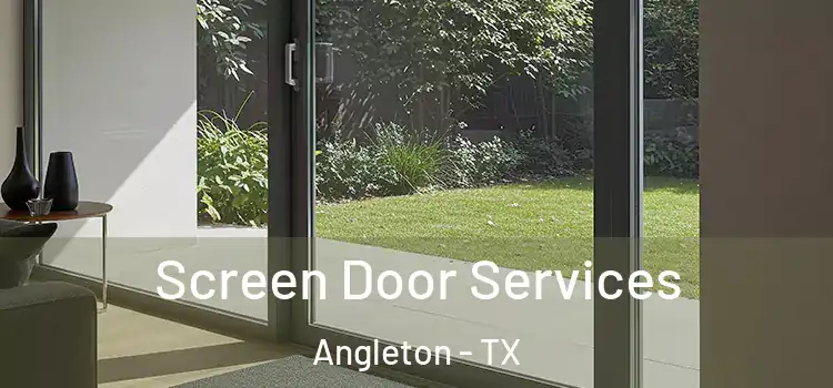 Screen Door Services Angleton - TX