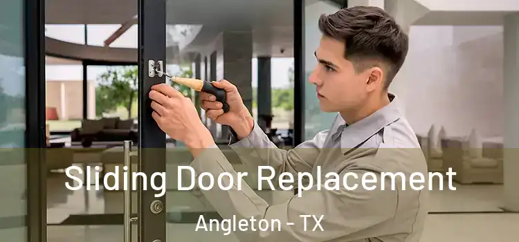 Sliding Door Replacement Angleton - TX