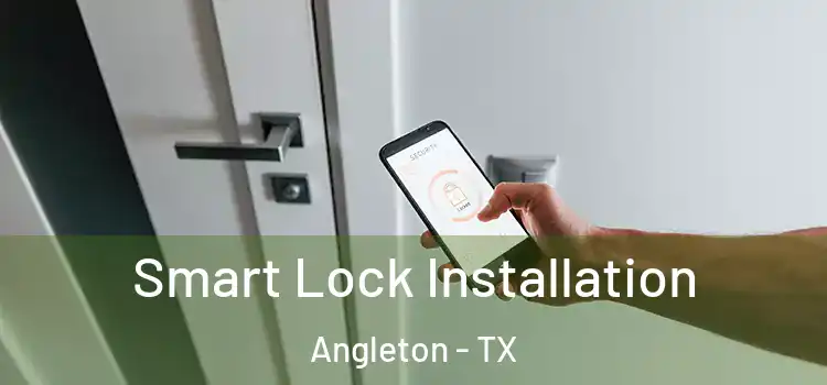 Smart Lock Installation Angleton - TX